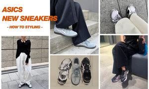 ASICS NEW SNEAKERS -HOW TO STYLING-